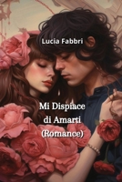 Mi Dispiace di Amarti (Romance) (Italian Edition) 9973053346 Book Cover