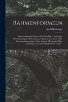 Rahmenformeln: Gebrauchsfertige Formeln Für Einhüftige, Zweistielige, Dreieckförmige Und Geschlossene Rahmen Aus Aisen- Oder Eisenbetonkonstruktion, ... Ganz Eingespannter Träger... 1016075138 Book Cover