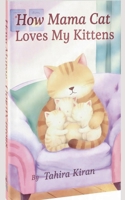 How Mama Cat Loves Her Kittens B0GLYW1X5G Book Cover