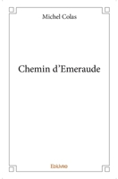 Chemin d'Emeraude (French Edition) 2334232920 Book Cover