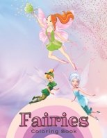 Fairies Coloring Book: Over 50 pages of fairies & magical castles drawings for kids (Kid's Coloring Books) (8.5"x11") B092KZFNSG Book Cover