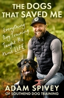 The Dog Training Diaries: How Giving Dogs a Second Chance Helped Me Heal 1408783398 Book Cover