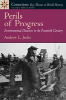 Perils of Progress: Environmental Disasters in the 20th Century 0136038026 Book Cover