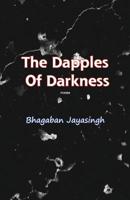The Dapples of Darkness 1645600041 Book Cover