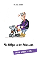 Mit Vollgas in den Ruhestand: Ein humorvoller Ausflug ins Leben der zukünftigen Rentner (German Edition) 3769318897 Book Cover