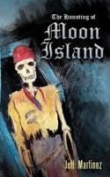 The Haunting of Moon Island 1467067113 Book Cover