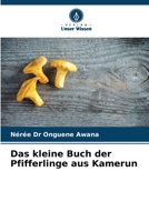 Das kleine Buch der Pfifferlinge aus Kamerun (German Edition) 6209788335 Book Cover