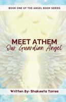 Meet Athem, Our Guardian Angel 1257827197 Book Cover