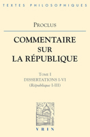 Proclus: Commentaires Sur La Republique Dissertations I-VI (Republique I-III) 2711606325 Book Cover