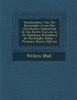Geschiedenis Van Het Kerkelijke Leven Der Christenen Gedurende De Zes Eerste Eeuwen: D. De Openbare Eeredienst En Kerkelijke Zeden 1289502293 Book Cover