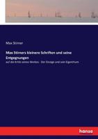 Max Stirner's Kleinere Schriften Und Seine Entgegnungen Auf Die Kritik Seines Werkes: Der Einzige Und Sein Eigenthum. Aus Den Jahren 1842-1847 - Pri 3744616827 Book Cover