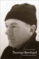 Thomas Bernhard: The Making of an Austrian 0300194609 Book Cover