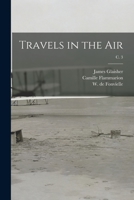 Travels in the Air; c. 3 1014368790 Book Cover