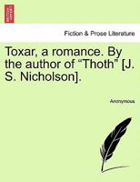 Toxar, a romance 0469508574 Book Cover
