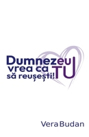 Dumnezeu vrea ca tu sa reu?e?ti! (Romanian Edition) B0FS7ZD82Q Book Cover