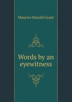 Words by an Eyewitness 1357117639 Book Cover