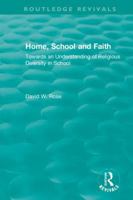 Home, School and Faith: Towards an Understanding of Religious Diversity in School 0367138379 Book Cover