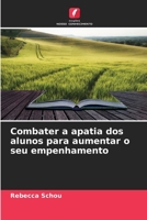 Combater a apatia dos alunos para aumentar o seu empenhamento (Portuguese Edition) 6208376378 Book Cover