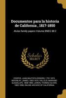 Documentos para la historia de California : Alviso family papers, 1817-1850. 0274612216 Book Cover