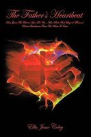 The Father's Heartbeat: How Great the Father's Love for Us How Rich and Beyond Measure! Divine Revelations from His Heart to Ours 1438998414 Book Cover