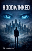 Hoodwinked B0GW1D6VGS Book Cover
