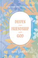 Enjoying Friendship with God: 52 Weeks to a Deeper Faith 059379740X Book Cover