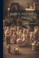 Boy Activity Projects 1021707163 Book Cover