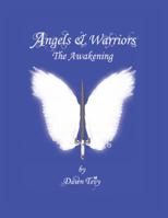 Angels & Warriors: The Awakening 0615602002 Book Cover