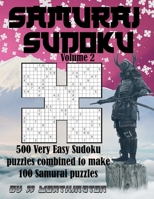 Samurai Sudoku Puzzles Large Print For Adults and Kids Very Easy Volume 2: Another Challenging Puzzle Book for Beginners of Any Age. Learn and Test Logic Skills and Deductive Reasoning. B092M51Z1B Book Cover