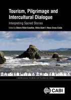 Tourism, Pilgrimage and Intercultural Dialogue: Interpreting Sacred Stories 178924112X Book Cover