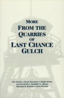 More from the Quarries of Last Chance Gulch, Vol. II 1560371153 Book Cover