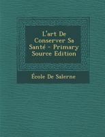 L'art De Conserver Sa Santé 1293167517 Book Cover