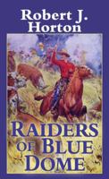 Raiders of Blue Dome 1432826328 Book Cover