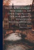 Deutsch-wendisches Wörterbuch, Mit Einer Darstellung Der Allgemeinen Wendischen Rechtschreibung 1022300040 Book Cover