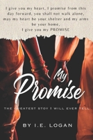 My Promise: The greatest story I will ever tell B0FNMB7QH5 Book Cover