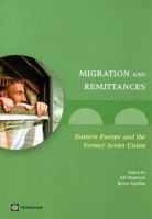 Migration and Remittances: Eastern Europe and the Former Soviet Union 082136233X Book Cover