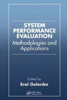 System Performance Evaluation: Methodologies and Applications 0849323576 Book Cover