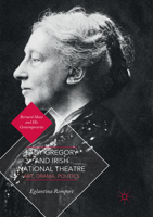 Lady Gregory and Irish National Theatre: Art, Drama, Politics 3319766104 Book Cover