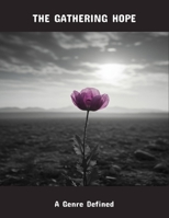 The Gathering Hope: A Genre Defined B0FR2KSQ55 Book Cover