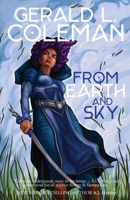 From Earth and Sky: A Collection of Science Fiction and Fantasy Stories 1088041930 Book Cover