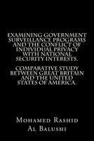 Examining Government Surveillance Programs and the Conflict of Individual Privacy with National Security Interests. Comparative Study Between Great Britain and the United States of America. 197927035X Book Cover