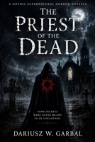 THE PRIEST OF THE DEAD B0H8HWJLXZ Book Cover