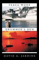 Peace Work/Drummer's Run 1426921640 Book Cover