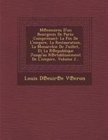 M Emoires D'Un Bourgeois de Paris: Comprenant: La Fin de L'Empire, La Restauration, La Monarchie de Juillet, Et La R Epublique Jusqu'au R Etablissement de L'Empire, Volume 2... 1249938309 Book Cover