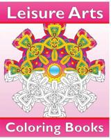 Leisure Arts Coloring Books: Amazing Mandalas Coloring Book for Adults, Easy Mandalas, Coloring Is Fun, Reduce Stress and Beautiful Relaxation 1541224493 Book Cover