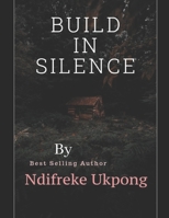 Build in Silence B0CCZXNL9Z Book Cover