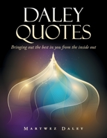 Daley Quotes: Bringing out the Best in You from the Inside Out 166419584X Book Cover