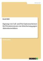 Eignung von Call- und Put-Optionsscheinen für Privatinvestoren zur Absicherung gegen Aktienkursrisikien 3668597405 Book Cover