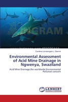 Environmental Assessment of Acid Mine Drainage in Ngwenya, Swaziland: Acid Mine Drainage,the worldwide Environmental Pollution concern 3659548022 Book Cover