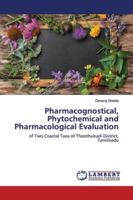 Pharmacognostical, Phytochemical and Pharmacological Evaluation: of Two Coastal Taxa of Thoothukudi District, Tamilnadu 6202080272 Book Cover